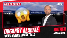 "Le foot est en danger", la prédiction alarmante de Dugarry pour l'avenir