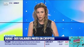 BFM Crypto: Dubaï, des salariés payés en cryptos - 21/08