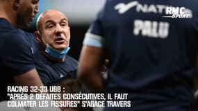 Racing 32-33 UBB : " Deux défaites ? Il faut colmater les fissures" s'agace Travers