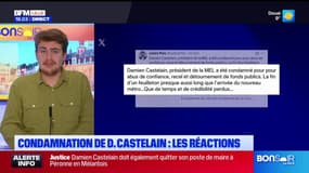 Les réactions après la condamnation de Damien Castelain.