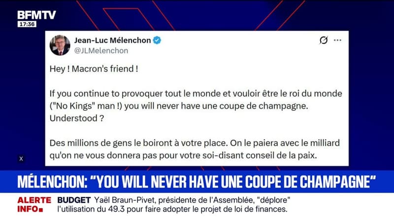 "You will never have une coupe de champagne": sur X, Jean-Luc Mélenchon (LFI), adresse un message à Donald Trump après sa volonté de taxer à 200% les vins français