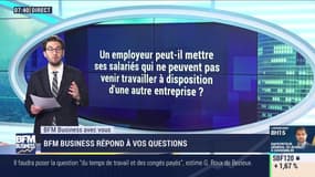 Un employeur peut-il mettre ses salariés qui ne peuvent pas venir travailler à disposition d'une autre entreprise?