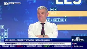 Les Experts : Une nouvelle crise systémique est-elle possible ? - 04/05