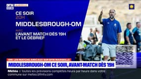 Les joueurs de l'OM affrontent Middlesbrough