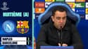 Naples 1-1 Barcelone : "En jouant comme ça, on a de grandes chances de passer" juge Xavi