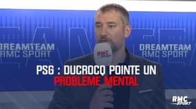 PSG : Ducrocq pointe un problème mental