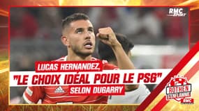 Lucas Hernandez, "le choix idéal pour le PSG" selon Dugarry