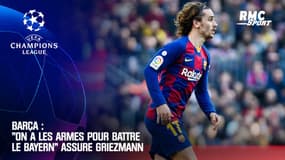 Barça : "On a les armes pour battre le Bayern" assure Griezmann 