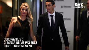 Coronavirus : Di Maria ne vit pas très bien son confinement