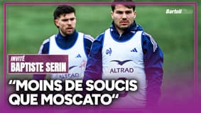 XV de France : "Jalibert-Dupont ? Je me fais moins de soucis que Moscato" sourit Serin