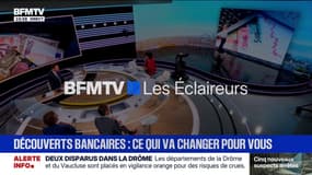 LES ÉCLAIREURS - Découverts bancaires: ce qui pourrait changer pour vous