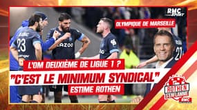 OM : "C'est le minimum syndical de finir 2e", estime Rothen