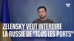 Le président ukrainien appelle à interdire la Russie de "tous les ports" et "aéroports du monde"