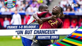 France 1-0 Belgique : But chanceux et Bleus "pas si dangereux" estime Doku