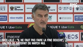 Nice - Lille : "Il ne faut pas faire la fine bouche", Galtier se satisfait du match nul
