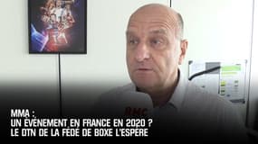 MMA : Un événement en France en 2020 ? Le DTN de la fédération de boxe l'espère