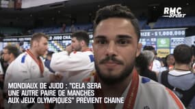 Mondiaux de judo : "Cela sera une autre paire de manches aux Jeux Olympiques" prévient Chaine