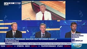 Les Experts : Retraites, Emmanuel Macron veut réformer avant la présidentielle - 07/09