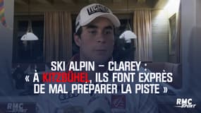 Ski alpin – Clarey :  « À Kitzbühel, ils font exprès  de mal préparer la piste »