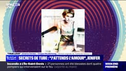 Secrets de tube : "J'attends l'amour", Jenifer - 20/08
