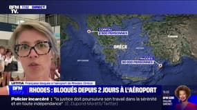 "On n'a pas quitté l'aéroport depuis samedi": Letitia, touriste française bloquée à l'aéroport de Rhodes à cause des incendies témoigne sur BFMTV