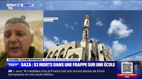 Frappe sur une école à Gaza: "C'est une frappe précise de l'armée israélienne contre un centre de commandement du Hamas", affirme le colonel Olivier Rafowicz, porte-parole de l’armée israélienne