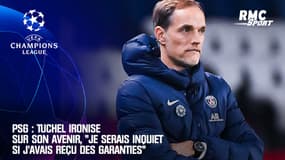 PSG : Tuchel ironise sur son avenir, "je serais inquiet si j'avais reçu des garanties"