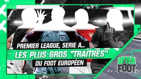 Premier League, Liga... Qui sont les "traîtres" du foot européen