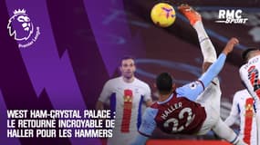 West Ham-Crystal Palace : Le retourné incroyable de Haller pour les Hammers
