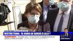 Martine Aubry (PS): "Le Premier ministre a accepté de nous laisser 10 jours pour vérifier si les mesures" déjà prises ont un effet à Lille