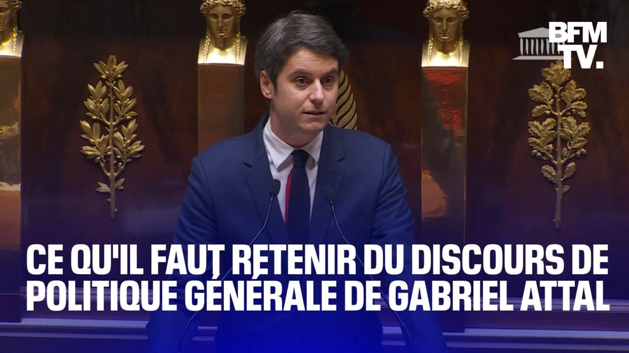 Ce Qu'il Faut Retenir Du Discours De Politique Générale De Gabriel Attal