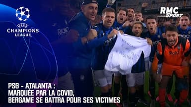 PSG - Atalanta : Marquée par la Covid, Bergame se battra pour ses victimes