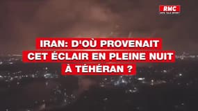 Iran: d'où provenait cet éclair, de plusieurs secondes, en pleine nuit à Téhéran? 