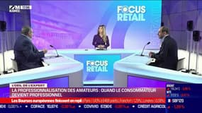 Extrait Focus Retail du 28 mai : la professionnalisation des amateurs ou quand le consommateur devient professionnel