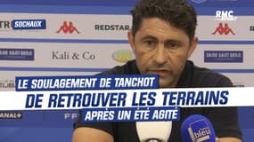 Sochaux : Malgré la défaite, le soulagement de Tanchot de retrouver les terrains après un été mouvementé