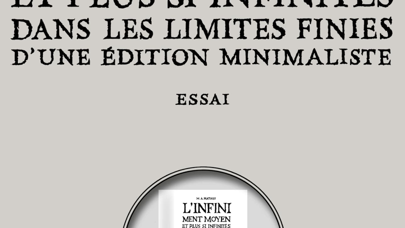 "L'Infiniment Moyen et plus si infinités dans les limites finies d'une édition minimaliste" de Marc-Antoine Mathieu (Delcourt).