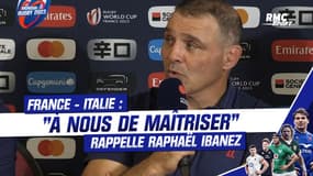 France - Italie : "Maîtriser le match est notre devoir" prévient Ibanez