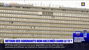 Bouches-du-Rhône: faut-il réintégrer les soignants non vaccinés ?