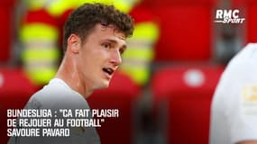 Bundesliga : "Ça fait plaisir de rejouer au football." savoure Pavard