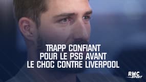 Trapp confiant pour le PSG avant le choc contre Liverpool