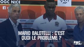 Nice : qu'est-ce qui cloche avec Mario Balotelli ?