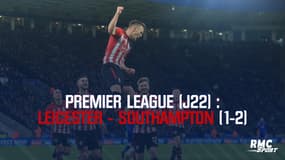 Résumé : Leicester – Southampton (1-2) - Premier League 