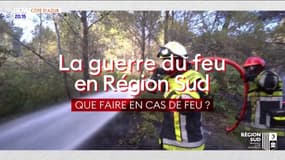 La guerre du feu en Région Sud  Que faire en cas de feu ?