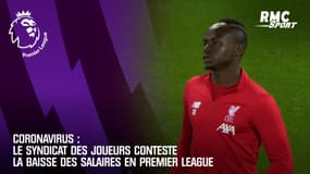 Coronavirus : Le syndicat des joueurs conteste la baisse des salaires en Premier League