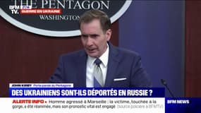 "Nous avons des éléments qui indiquent que des Ukrainiens sont bien emmenés, contre leur volonté, en Russie", affirme le Pentagone