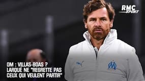 OM : Villas-Boas ? Larqué ne "regrette pas ceux qui veulent partir"
