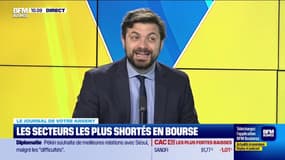 Le journal de votre argent : Les secteurs les plus shortés en Bourse - 14/05