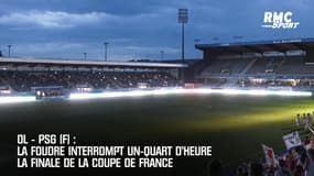 OL-PSG (F): La foudre interrompt un-quart d'heure la finale de la coupe de France