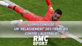 Lloris concède un "relâchement" des Français contre l'Australie