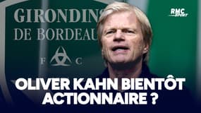 Oliver Kahn bientôt actionnaire des Girondins de Bordeaux ?